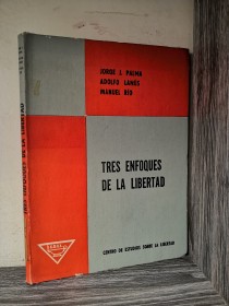 Tres enfoques de la libertad PALMA - LANÚS - RÍO - CDEL