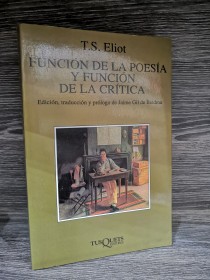 Función de la poesía y función de la crítica ELIOT, T. S. - Tusquets