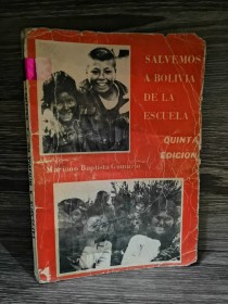 Salvemos a Bolivia de la escuela BAPTISTA GUMUCIO, MARIANO - Sin editorial