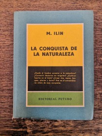 La conquista de la naturaleza ILIN, M. - Futuro