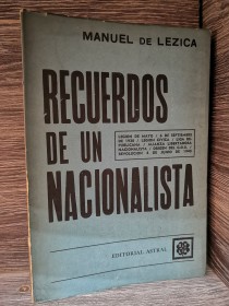 Recuerdos de un nacionalista LEZICA, MANUEL DE - Astral