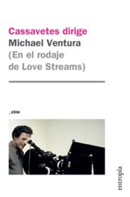 Cassavetes dirige VENTURA, MICHAEL - Entropía