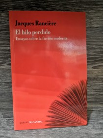 El hilo perdido RANCIERE, JACQUES - Manantial