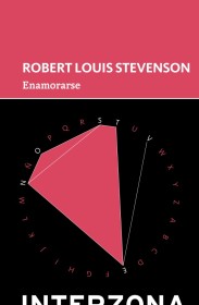 Enamorarse STEVENSON, ROBERT LOUIS - Interzona