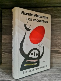 Los encuentros ALEIXANDRE, VICENTE - Círculo de Lectores