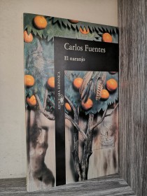 El naranjo FUENTES, CARLOS - Alfaguara 