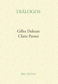 Diálogos DELEUZE, GILLES / PARNET, CLAIRE – Editorial Pre-Textos