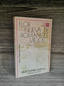 Flor nueva de romances viejos MENÉNDEZ PIDAL, RAMÓN - Espasa-Calpe