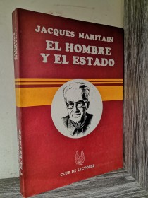 El hombre y el estado MARITAIN, JACQUES - Club de Lectores