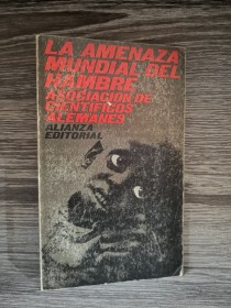 La amenaza mundial del hambre CIENTÍFICOS ALEMANES - Alianza