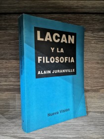 Lacan y la filosofía JURANVILLE, ALAIN - Nueva Visión