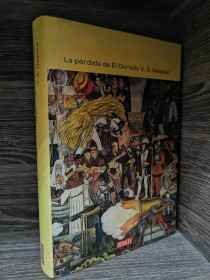 La pérdida de El Dorado NAIPAUL, V. S. - Debate