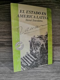 El estado en América Latina ZAVALETA MERCADO, RENÉ - Los Amigos del Libro