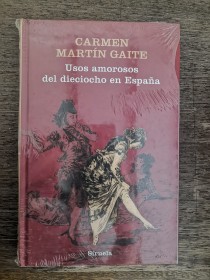 Usos amorosos del dieciocho en España MARTÍN GAITE, CARMEN - Siruela