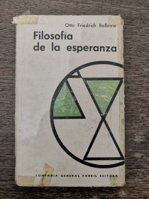 Filosofía de la esperanza BOLLNOW, OTTO FRIEDRICH - Cia. Gral Fabril Editora