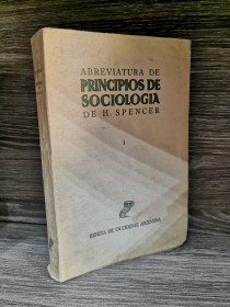 Abreviatura de principios de sociología SPENCER, HERBERT - Revista de Occidente