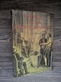 Historia de la francmasonería CLAVEL, F.T.B. - Edicomunicación