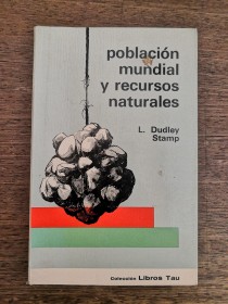 Población mundial y recursos naturales STAMP, L. DUDLEY - Tau