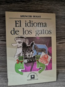 El idioma de los gatos HOLST, SPENCER - Ediciones de la Flor