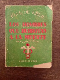 Los hombres que derrotan a la muerte KRUIF, PAUL DE - Ercilla