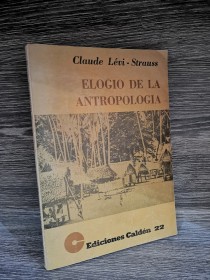 Elogio de la antropología LÉVI-STRAUSS, CLAUDE - Caldén