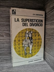 La superstición del divorcio CHESTERTON, G. K. - Sudamericana