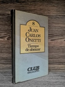 Tiempo de abrazar ONETTI, JUAN CARLOS - Bruguera