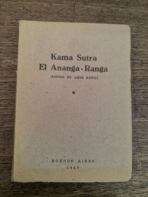 Kama Sutra. El Ananga-Ranga (Código de amor hindú) - Buenos Aires (1940)