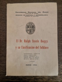 El Dr. Ralph Steele Boggs y su clasificación del folclore - Cuzco (1954)