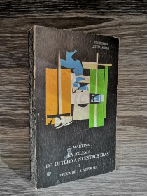La Iglesia de Lutero a nuestros días (Tomo 1) MARTINA, G. - Cristiandad