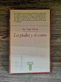 La piedra y el centro VALENTE, JOSÉ ÁNGEL - Taurus