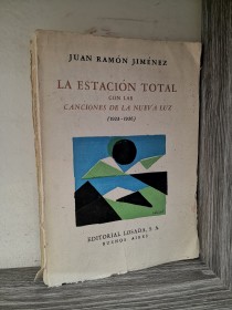 La estación total con las canciones de la nueva luz JIMÉNEZ, JUAN RAMÓN - Losada