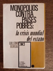 Monopolios contra paises pobres - BEDREGAL, GUILLERMO - SIGLO XXI