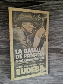 La batalla de Panamá TORRIJOS, OMAR - EUDEBA