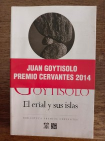 El erial y sus islas GOYTISOLO, JUAN - Fondo de Cultura Económica