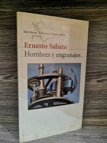 Hombres y engranajes SÁBATO, ERNESTO - Seix Barral