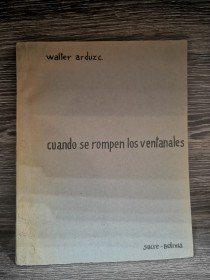 Cuando se rompen los ventanales ARDUZ, WALTER - Sucre (1969)