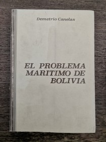 El problema marítimo de Bolivia CANELAS, DEMETRIO (1986)