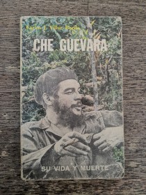 Che Guevara. Su vida y muerte VILLAR BORDA, CARLOS - Pacific Press