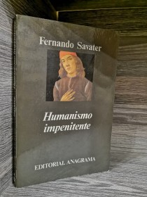 Humanismo impenitente SAVATER, FERNANDO - Anagrama