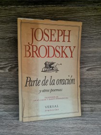 Parte de la oración y otros poemas BRODSKY, JOSEPH - Versal