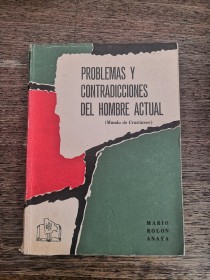 Problemas y contradicciones del hombre actual ROLÓN ANAYA, MARIO - LADL