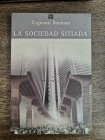 La sociedad sitiada BAUMAN, ZYGMUNT - Fondo de Cultura Económica