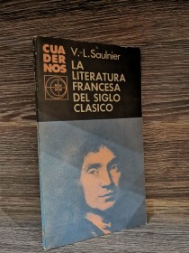 La literatura francesa del siglo clásico SAULNIER, V. L. - Eudeba