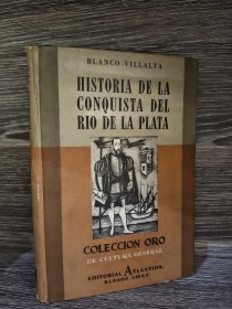 Historia de la conquista del Río de la Plata VILLALTA, BLANCO - Atlántida