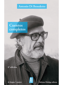 Cuentos completos DI BENEDETTO, ANTONIO – Adriana Hidalgo