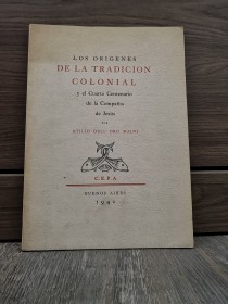 Los orígenes de la tradición colonial DELL ORO MAINI, ATILIO - Buenos Aires (1942)