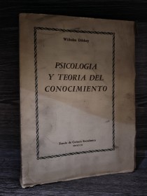 Psicología y teoría del conocimiento DILTHEY, WILHELM - Fondo de Cultura Económica