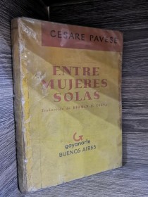 Entre mujeres solas PAVESE, CESARE - Goyanarte