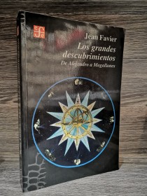 Los grandes descubrimientos FAVIER, JEAN - Fondo de Cultura Económica